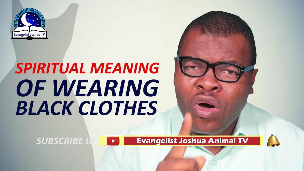 Biblical meaning Of Black Garments In A Dream